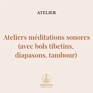 Atelier – Ateliers méditations sonores (avec bols tibétains, diapasons, tambour)