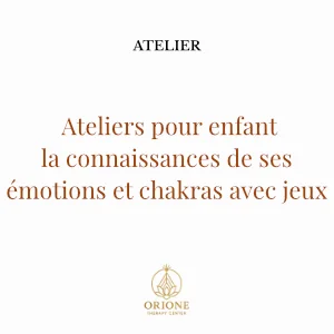 Atelier pour enfant : la connaissance de ses émotions et chakras avec jeux — Orione Therapy Center